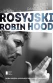 Rosyjski Robin Hood. Autor: Walerij Paniuszkin. Dobreksiazki.pl Okładka książki Rosyjski Robin Hood