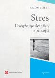 Stres. Autor: Simon Vibert. Dobreksiazki.pl Okładka książki Stres
