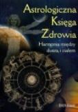 Okładka książki Astrologiczna księga zdrowia