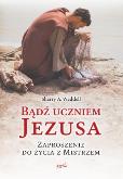 Okładka książki Bądź uczniem Jezusa