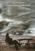 Okładka książki Ciemniejący horyzont
