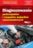 Okładka książki Diagnozowanie podzespołów i zespołów pojazdów samochodowych