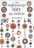 Dla najlepszego taty na świecie. Autor: Pam Brown. Dobreksiazki.pl Okładka książki Dla najlepszego taty na świecie
