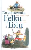 Okładka książki Do zobaczenia Felku i Tolu TW