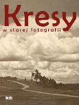 Kresy w starej fotografii. Autor: Janusz Majewski, Rybicki Andrzej, Magdalena Skrejko. Dobreksiazki.pl Okładka książki Kresy w starej fotografii