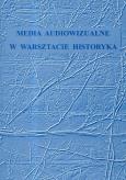 Opakowanie Media audiowizualne w warsztacie historyka