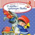 O osiołku i cyrkowym fikołku. Autor: Wejner Rafał. Dobreksiazki.pl Okładka książki O osiołku i cyrkowym fikołku
