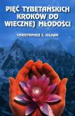 Pięć tybetańskich kroków do wiecznej młodości. . Autor: Christopher S. Kilham. Dobreksiazki.pl Okładka książki Pięć tybetańskich kroków do wiecznej młodości.