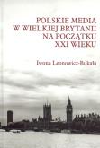 Okładka książki Polskie media w Wielkiej Brytanii na początku XXI wieku