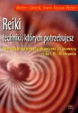 Reiki. Techniki, których potrzebujesz. Autor: Walter Lubeck, Petter Frank Arjava. Dobreksiazki.pl Okładka książki Reiki. Techniki, których potrzebujesz