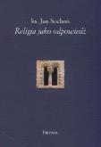 Okładka książki Religia jako odpowiedź