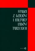 Studia z dziejów i kultury ludów tureckich. Autor: red. Kamińska Helena. Dobreksiazki.pl Okładka książki Studia z dziejów i kultury ludów tureckich