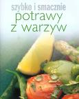 Okładka książki Szybko i smacznie - Potrawy z warzyw