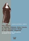 Okładka książki The Impact of Mother Elżbieta Róża Czacka on the Educational Model of the Visually Impaired