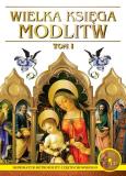 Okładka książki Wielka Księga Modlitw t.1