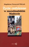 Okładka książki Życie codzienne w muzułmańskim Madrycie