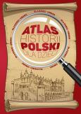 Okładka książki Atlas historii Polski dla dzieci