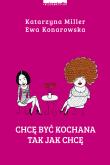 Okładka książki Chcę być kochana tak jak chcę
