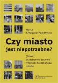 Okładka książki Czy miasto jest niepotrzebne?