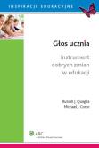 Głos ucznia. Autor: Corso Michael J., Quagila Russel J.. Dobreksiazki.pl Okładka książki Głos ucznia