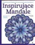 Okładka książki Inspirujące mandale Antystresowe kreatywne kolorowanie dla dorosłych