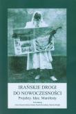 Okładka książki Irańskie drogi do nowoczesności