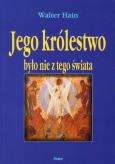 Okładka książki Jego królestwo było nie z tego świata