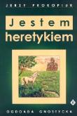 Okładka książki Jestem heretykiem