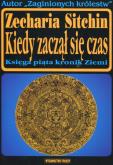 Okładka książki Kiedy zaczął się czas. Księga piąta kronik ziemi   