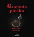 Kuchnia polska. Autor: Małgorzata Puzio, Sobczak Justyna. Dobreksiazki.pl Okładka książki Kuchnia polska