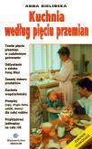 Kuchnia według pięciu przemian. Autor: Anna Bielińska. Dobreksiazki.pl Okładka książki Kuchnia według pięciu przemian