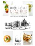 Okładka książki Łódzka kuchnia czterech kultur The Lodz Cuisine of Four Cultures