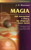 Okładka książki Magia Jak korzystać z mocy by ulepszyć nasz świat