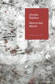 Mam na imię Maryte. Autor: Alvydas lepikas. Dobreksiazki.pl Okładka książki Mam na imię Maryte