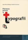 Pierwsza pomoc w typografii. Autor: Forssman Friedrich, Hans Peter Willberg. Dobreksiazki.pl Okładka książki Pierwsza pomoc w typografii