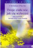 Okładka książki Twoje ciało wie jak sie wyleczyć