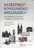 Uczestnicy Konsumenci Mieszkańcy. Autor: Błaszcyzk Mateusz, red. Piotr Żuk i Jacek Pluta. Dobreksiazki.pl Okładka książki Uczestnicy Konsumenci Mieszkańcy