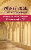 Okładka książki Wierzę Bogu, ufam człowiekowi.