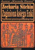 Okładka książki Zaginiona księga Enki. Wspomnienia i proroctwa pozaziemskiego boga  