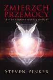 Okładka książki Zmierzch przemocy. Lepsza strona naszej natury