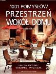 1001 pomysłów. Przestrzeń wokół domu. Autor: Brett Martin. Dobreksiazki.pl Okładka książki 1001 pomysłów. Przestrzeń wokół domu