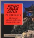 Okładka książki Feng Shui. Podręcznik. Jak stworzyć zdrowsze środowisko naszego życia i pracy.