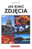 Okładka książki Jak robić zdjęcia