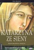 Okładka książki Katarzyna ze Sieny. Niepokorna Święta