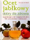 Okładka książki Ocet jabłkowy dobry dla zdrowia