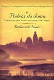 Podróż do domu. Autor: Radhanath Swami. Dobreksiazki.pl Okładka książki Podróż do domu
