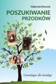 Poszukiwanie przodków. Genealogia dla każdego. Autor: Małgorzata Nowaczyk. Dobreksiazki.pl Okładka książki Poszukiwanie przodków. Genealogia dla każdego