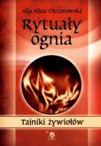 Okładka książki Rytuały ognia. Tajniki żywiołów