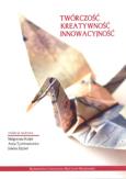 Twórczość Kreatywność Innowacyjność. Autor: Jolanta Zdybel, Kuśpit Małgorzata, Anna Tychmanow. Dobreksiazki.pl Okładka książki Twórczość Kreatywność Innowacyjność