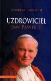 Okładka książki Uzdrowiciel. Jan Paweł II